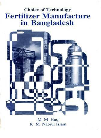Choice of Technology: Fertilizer Manufacture in Bangladesh