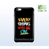 Every Thing Will Be OK Customized Mobile Back Cover