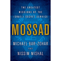 Mossad: The Greatest Missions of the Israeli Secret Service Kindle Edition
