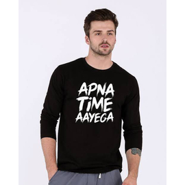 Apna Time Ayega Full Sleeve Cotton T-shirt